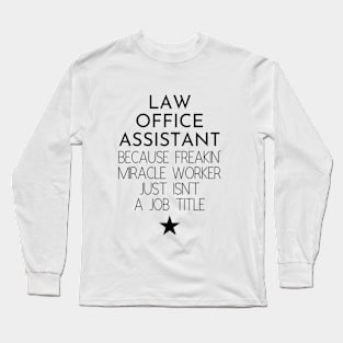 Law Office Assistant Gift Idea For Him Or Her, Thank You Present Long Sleeve T-Shirt